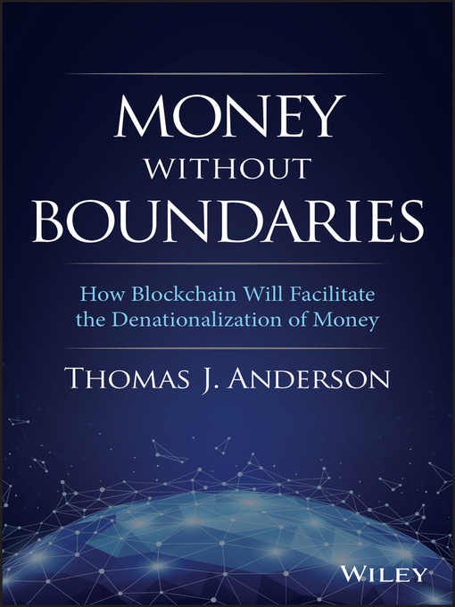 Title details for Money Without Boundaries by Thomas J. Anderson - Available